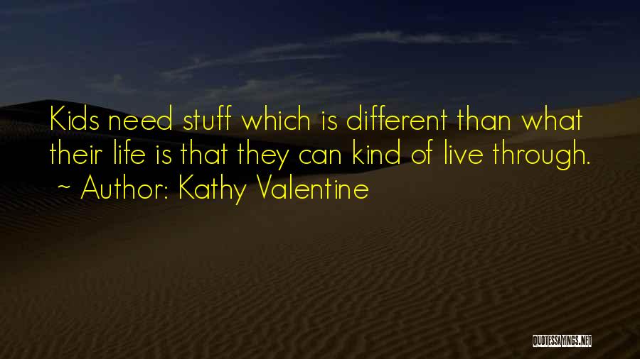 Kathy Valentine Quotes 1453729