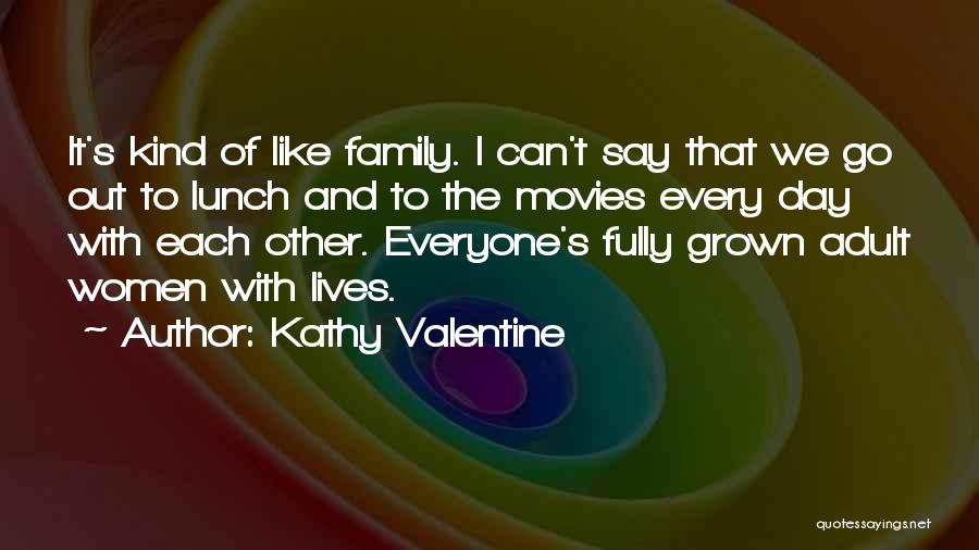 Kathy Valentine Quotes 2098952