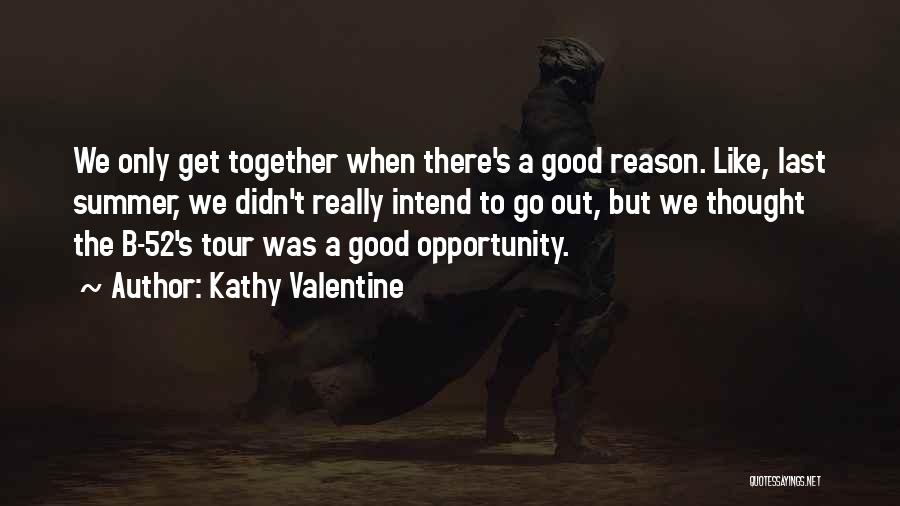 Kathy Valentine Quotes 2179248