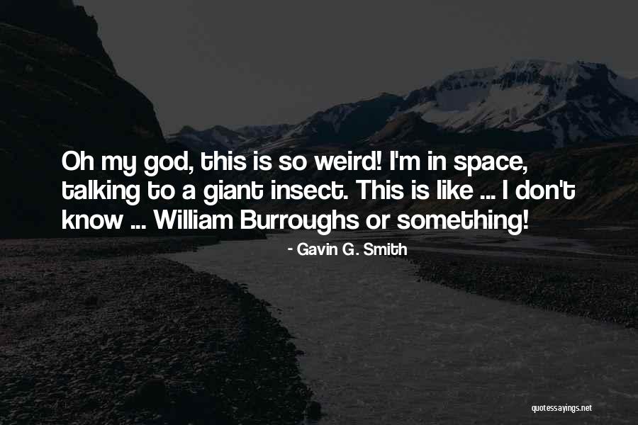 Kathysheirloomshop Quotes By Gavin G. Smith Kathysheirloomshop Quotes By Gavin G. Smith