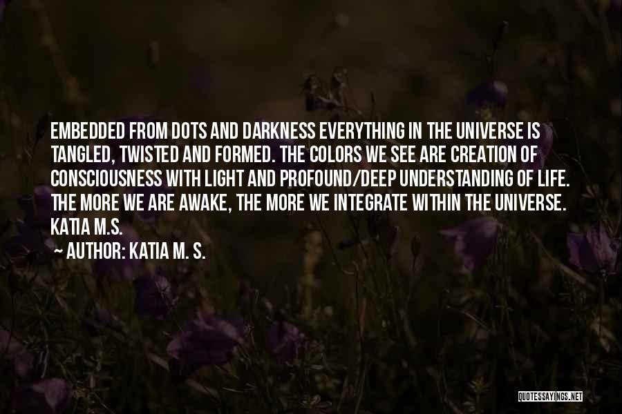 Katia M. S. Quotes 2171678