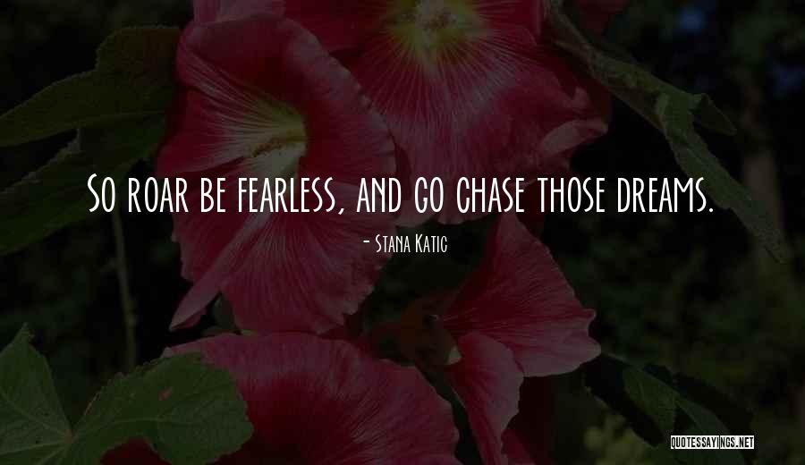Katic Stana Quotes By Stana Katic Katic Stana Quotes By Stana Katic