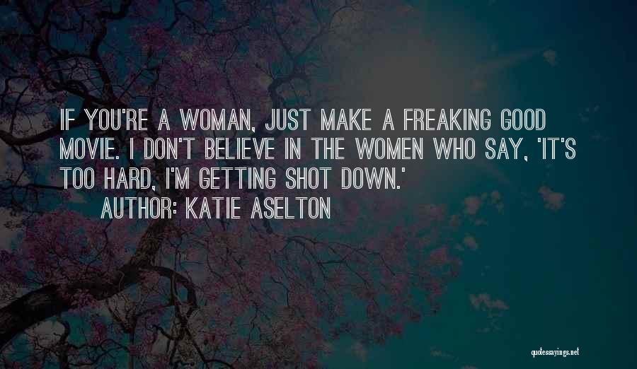 Katie Aselton Quotes 1910907