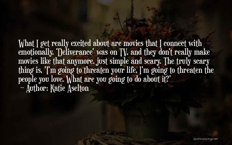 Katie Aselton Quotes 305413