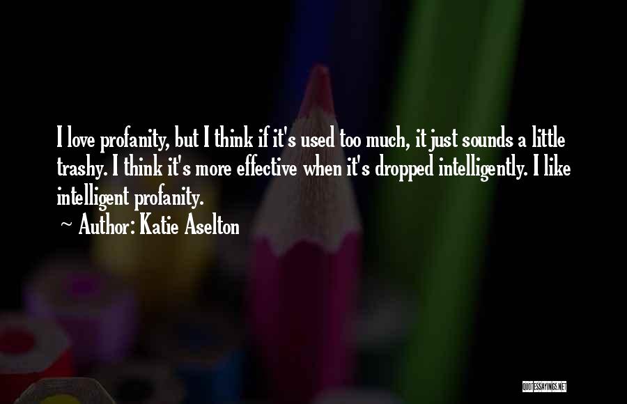 Katie Aselton Quotes 838451