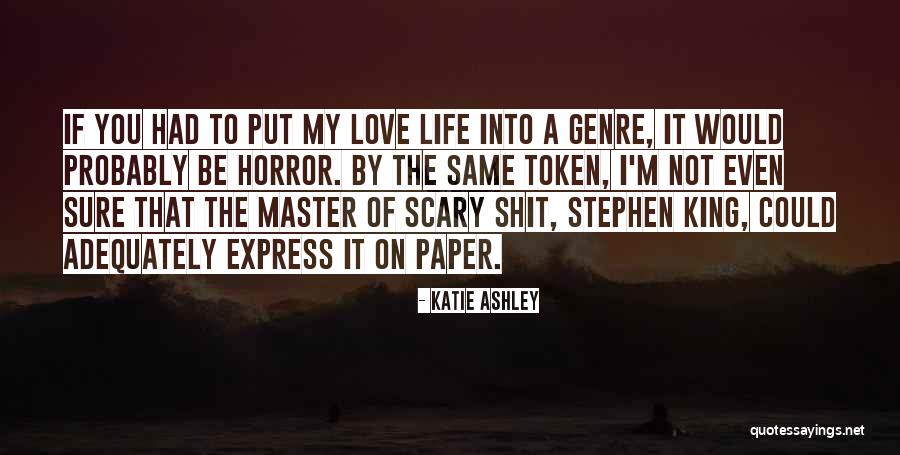 Katie Ashley Quotes 1321638