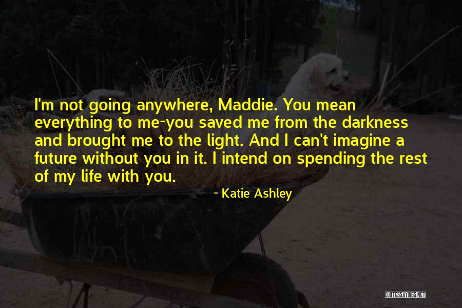 Katie Ashley Quotes 150265