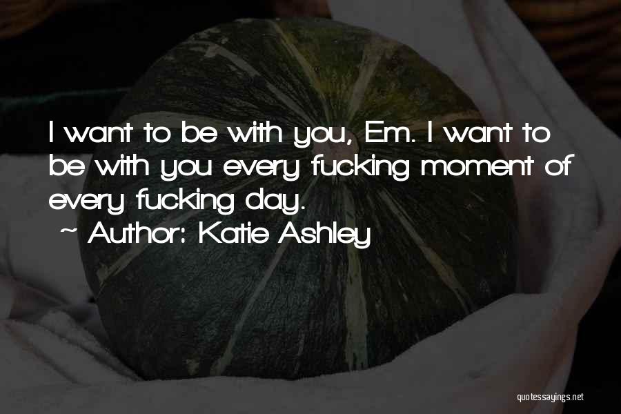 Katie Ashley Quotes 325110