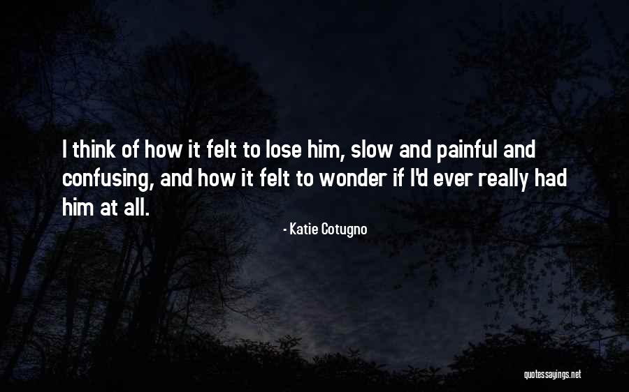 Katie Cotugno Quotes 1140752 Katie Cotugno Quotes 1140752