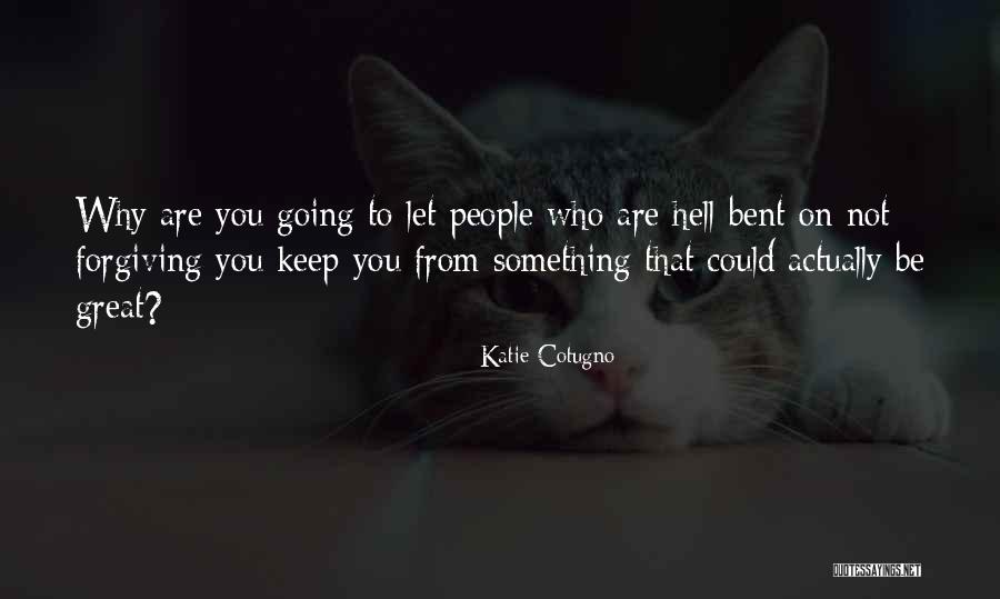 Katie Cotugno Quotes 1407358 Katie Cotugno Quotes 1407358
