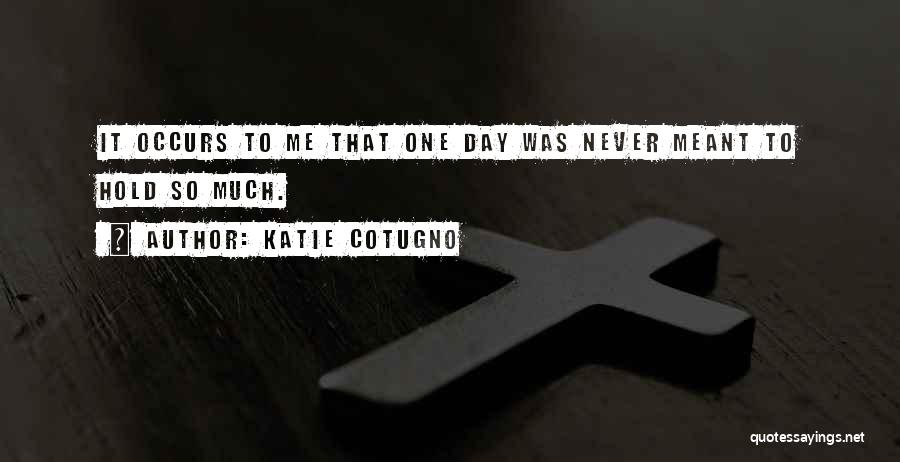Katie Cotugno Quotes 326046