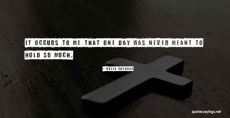 Katie Cotugno Quotes 326046 Katie Cotugno Quotes 326046