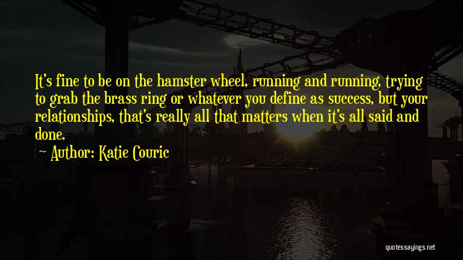 Katie Couric Quotes 562384