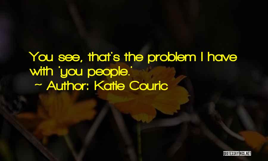 Katie Couric Quotes 744410