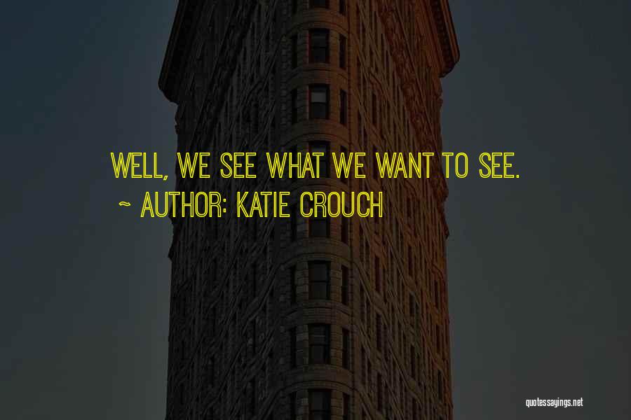 Katie Crouch Quotes 375908