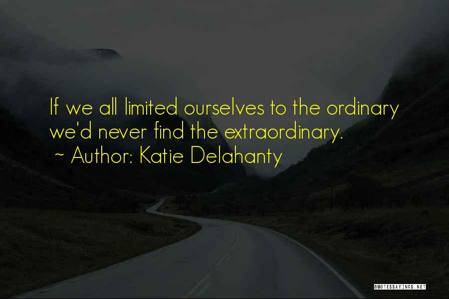 Katie Delahanty Quotes 1150253