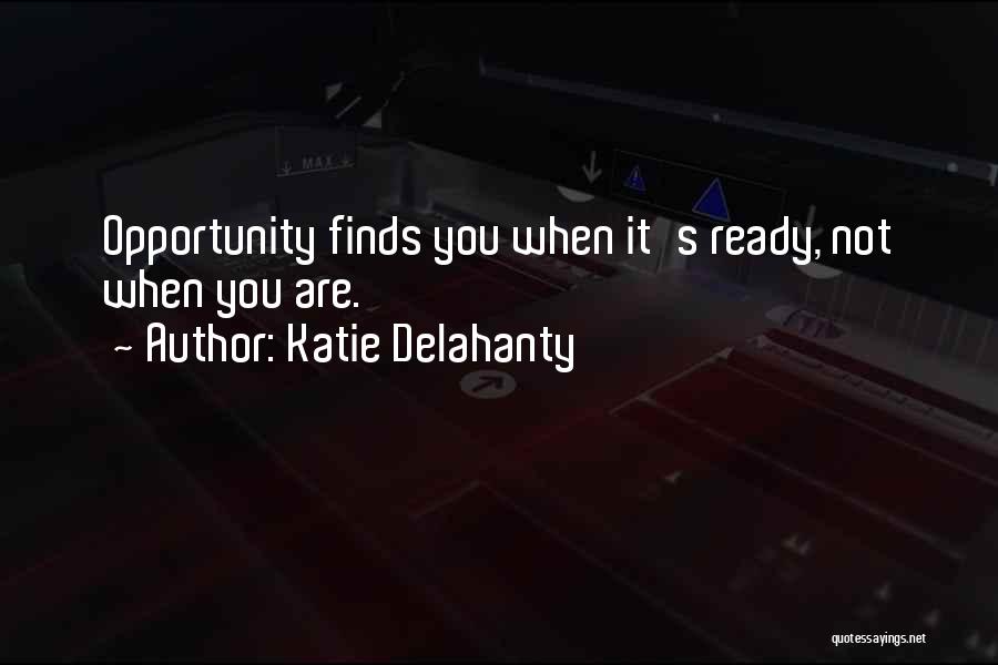 Katie Delahanty Quotes 2082822