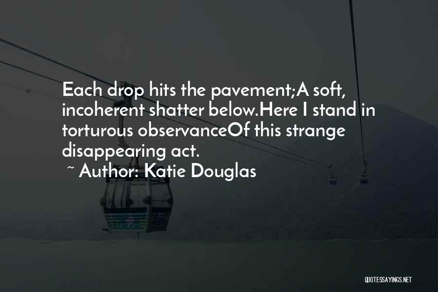 Katie Douglas Quotes 2057631