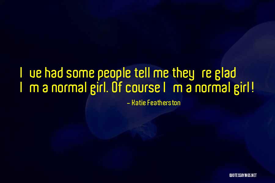 Katie Featherston Quotes 277936 Katie Featherston Quotes 277936