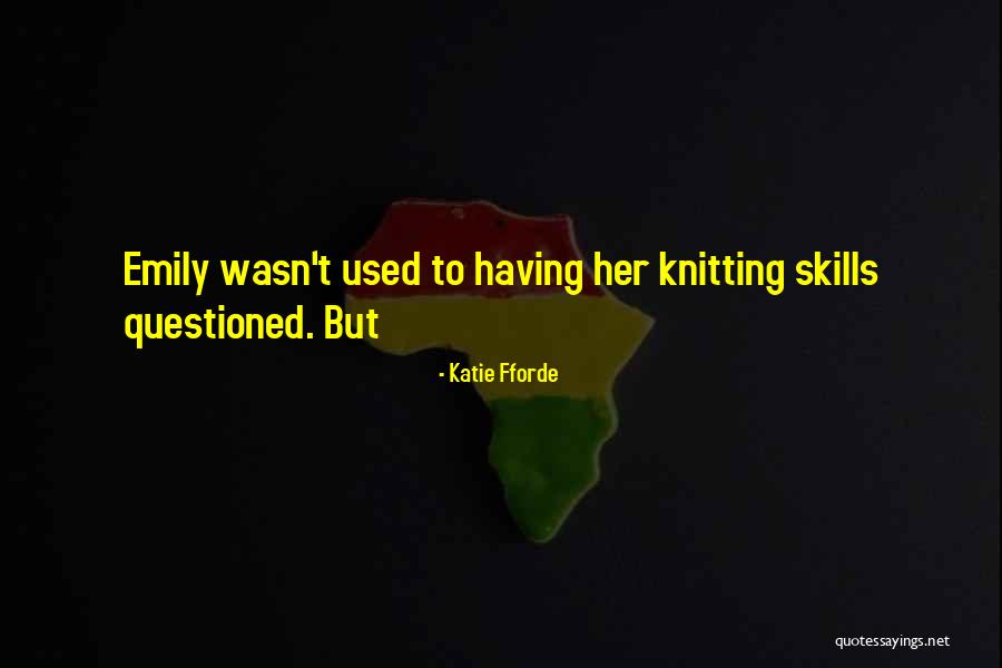 Katie Fforde Quotes 1118081 Katie Fforde Quotes 1118081
