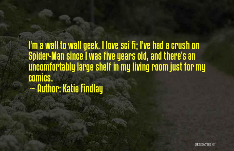 Katie Findlay Quotes 84506