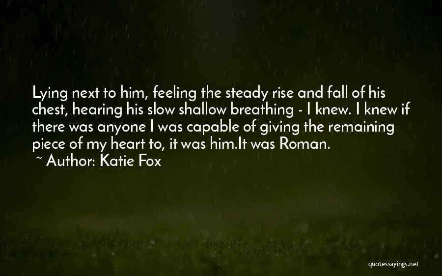 Katie Fox Quotes 1464255