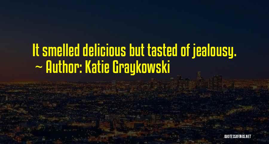 Katie Graykowski Quotes 204523