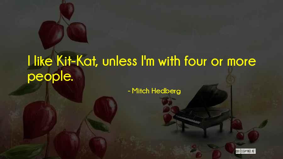 Katie Greene Quotes By Mitch Hedberg Katie Greene Quotes By Mitch Hedberg