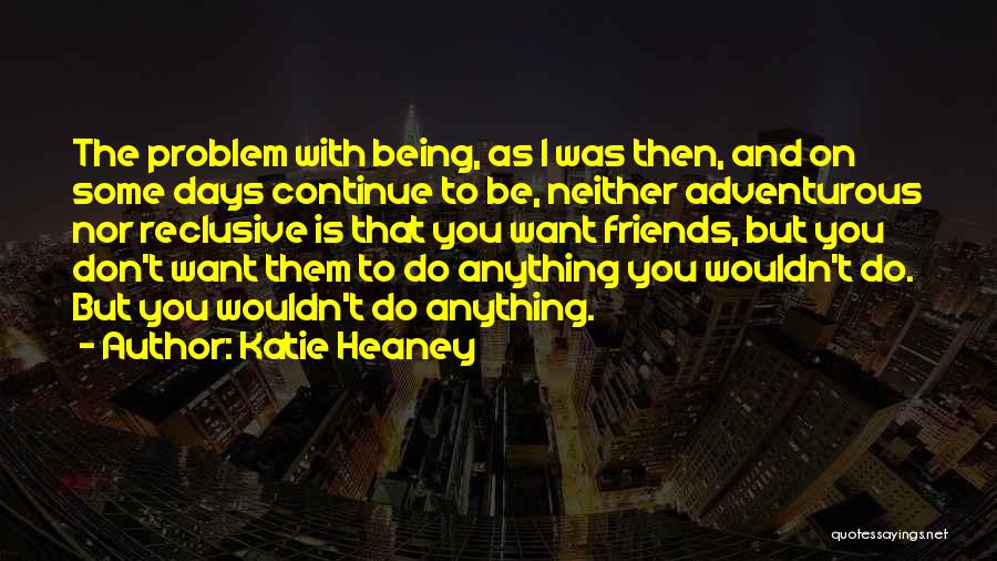 Katie Heaney Quotes 449264