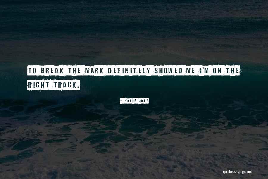 Katie Hoff Quotes 1922135 Katie Hoff Quotes 1922135