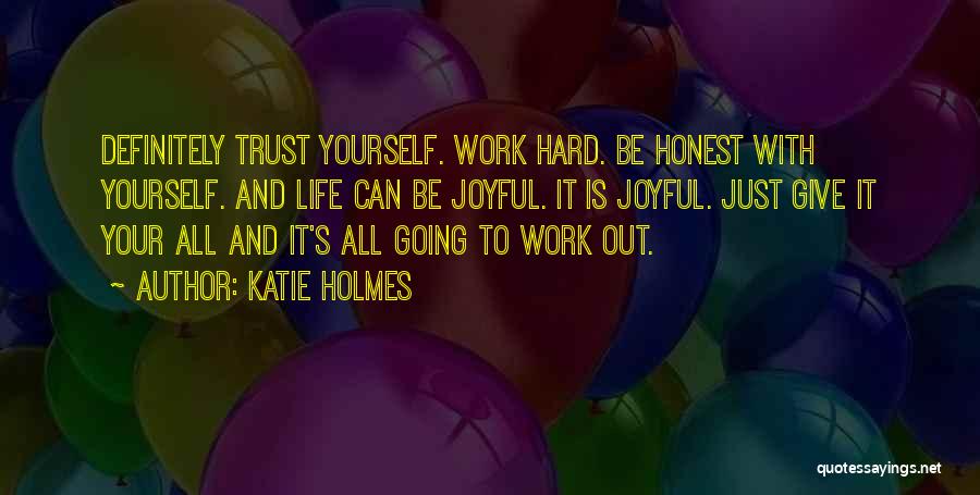 Katie Holmes Quotes 1783806