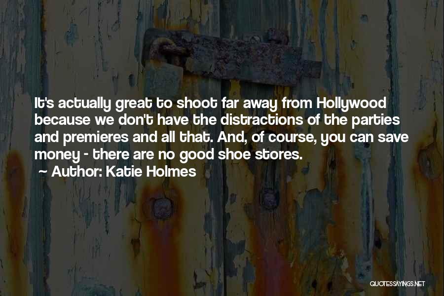 Katie Holmes Quotes 2071311