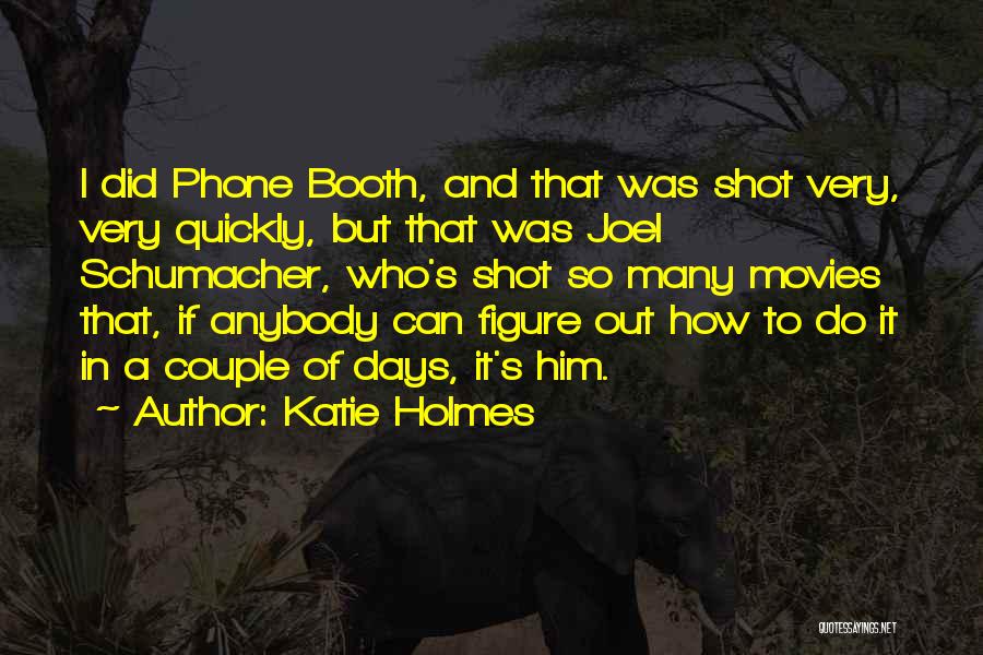 Katie Holmes Quotes 252166