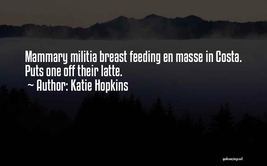 Katie Hopkins Quotes 856262