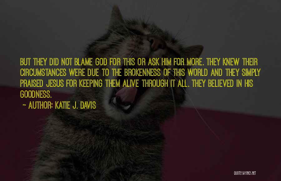 Katie J. Davis Quotes 1311332