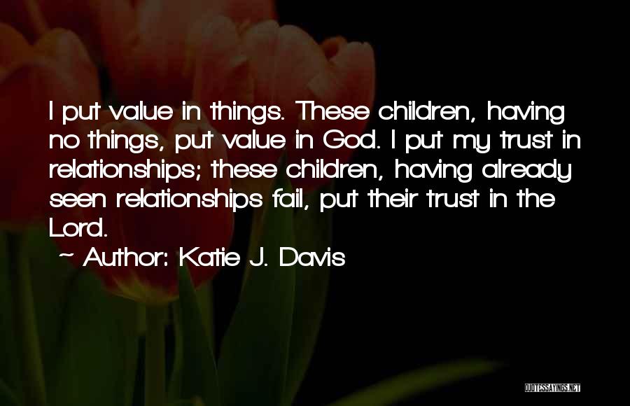 Katie J. Davis Quotes 1473071