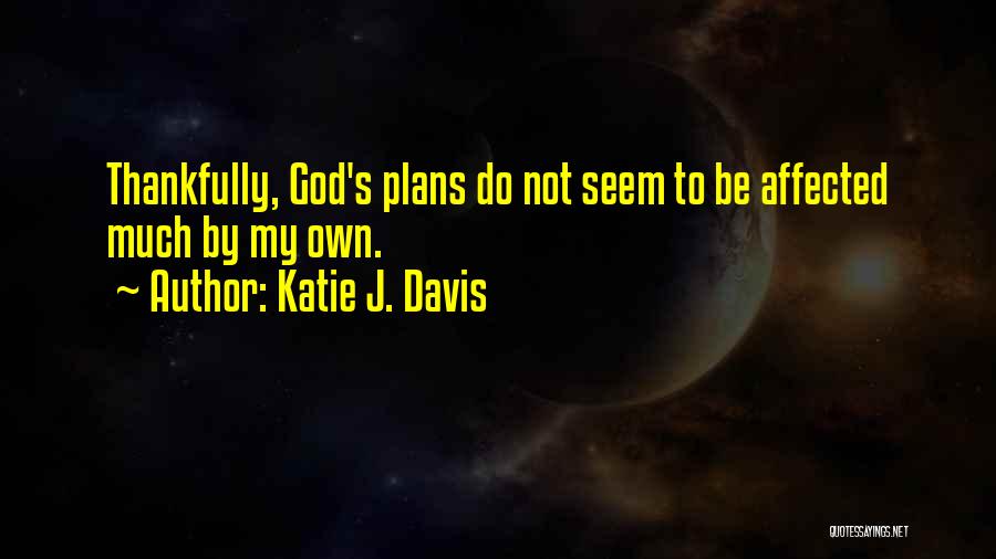 Katie J. Davis Quotes 1991590