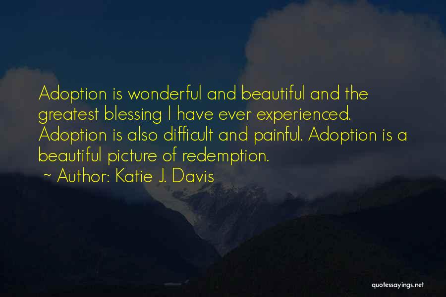 Katie J. Davis Quotes 2108858