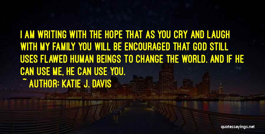 Katie J. Davis Quotes 2266262