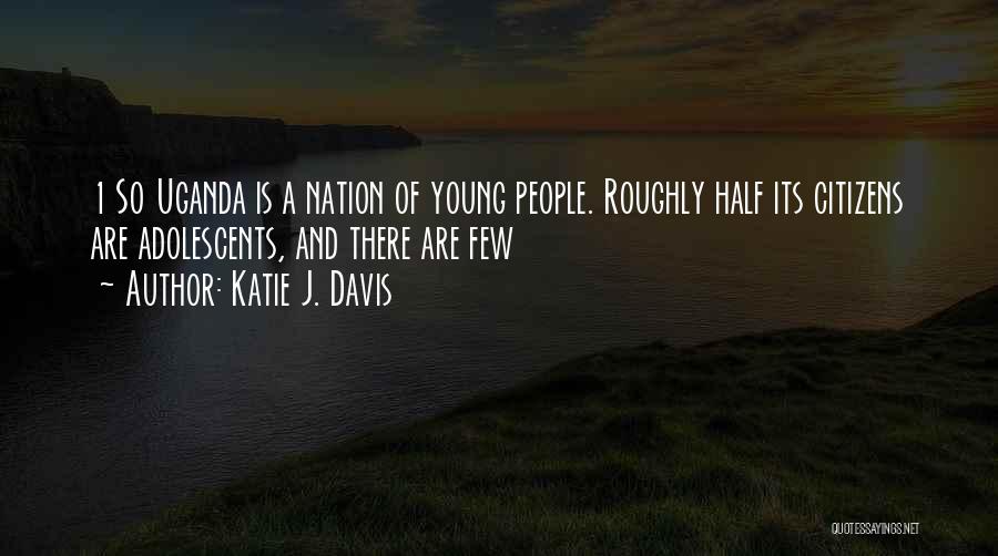 Katie J. Davis Quotes 655057
