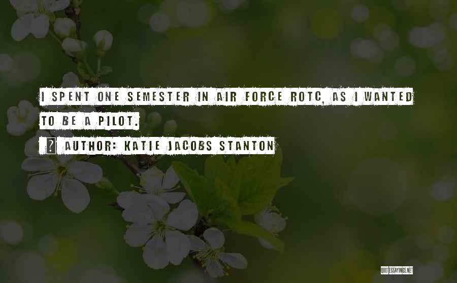 Katie Jacobs Stanton Quotes 581866