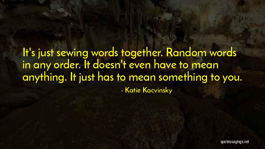 Katie Kacvinsky Quotes 189523