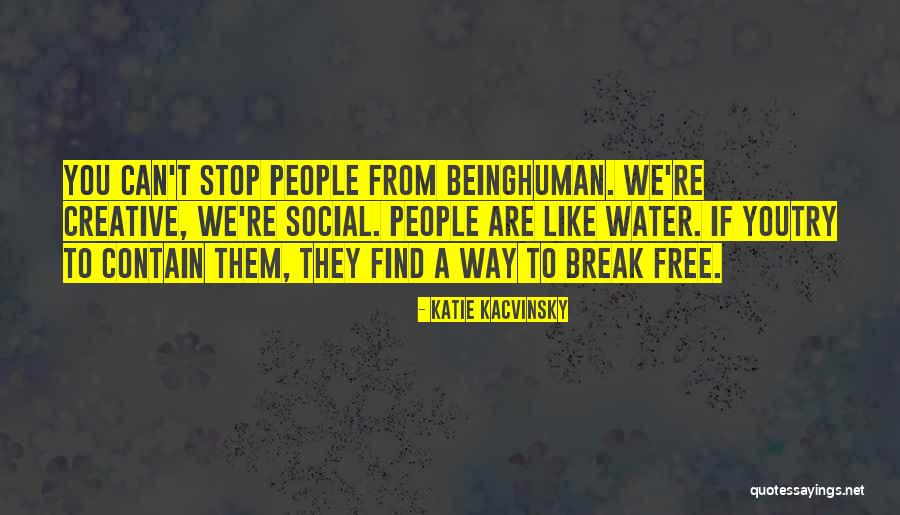 Katie Kacvinsky Quotes 283207