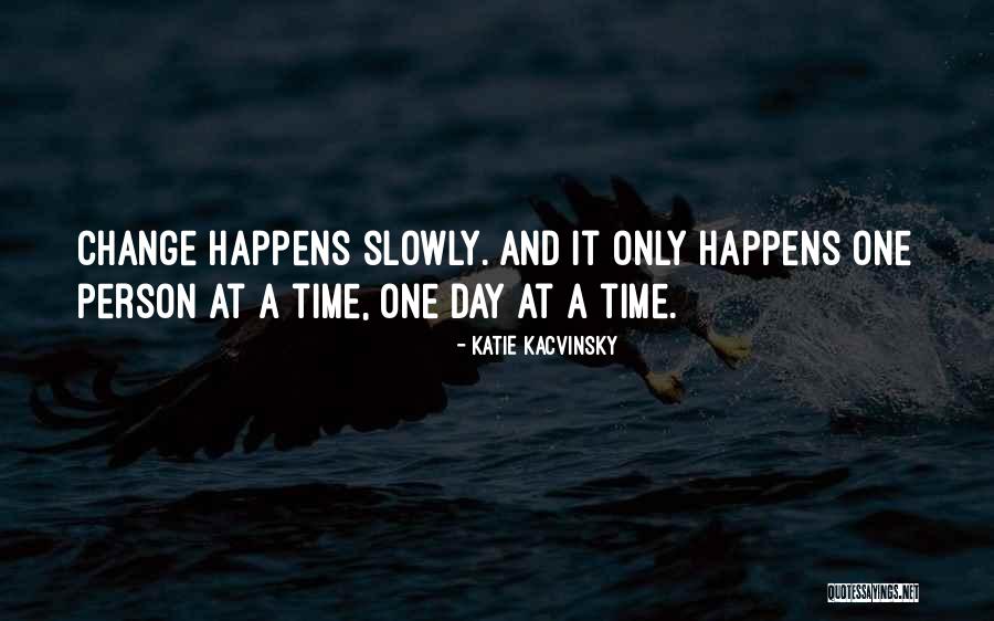 Katie Kacvinsky Quotes 545942