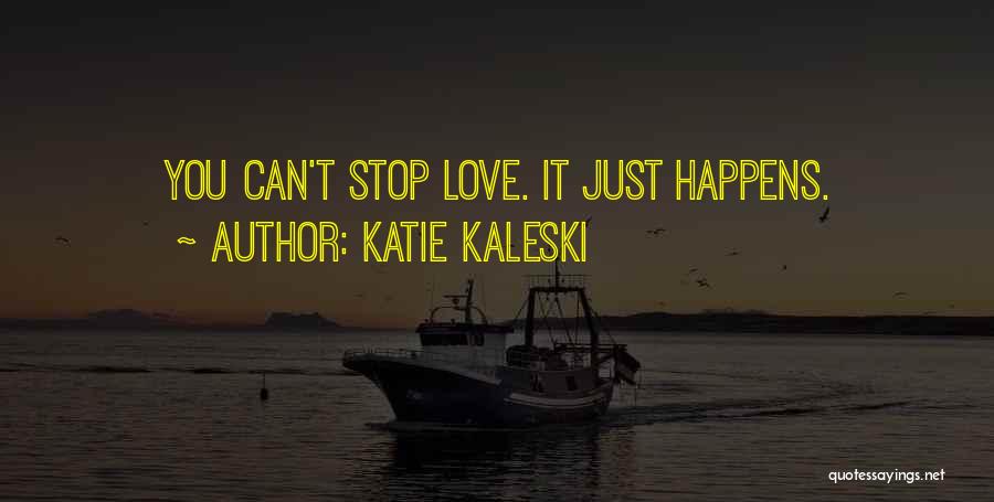 Katie Kaleski Quotes 1760736