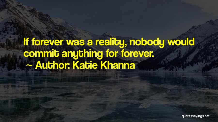 Katie Khanna Quotes 1450102