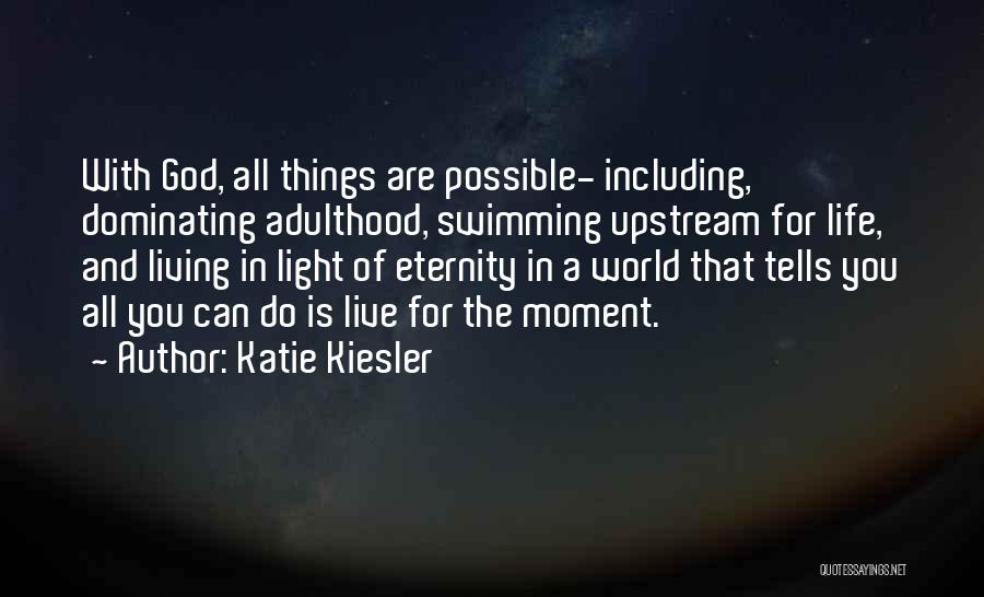 Katie Kiesler Quotes 1137524