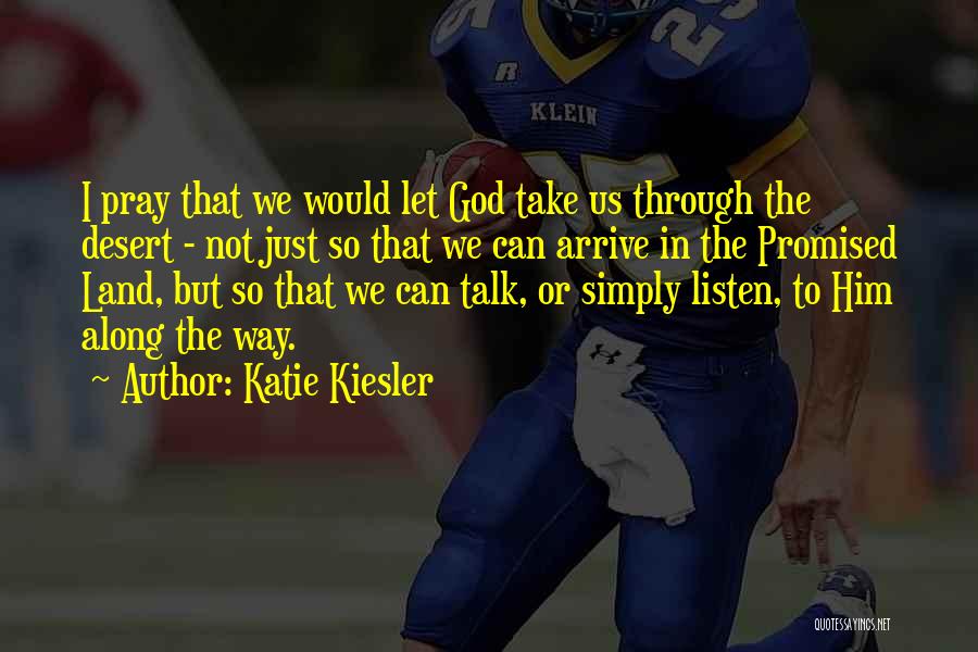 Katie Kiesler Quotes 529445