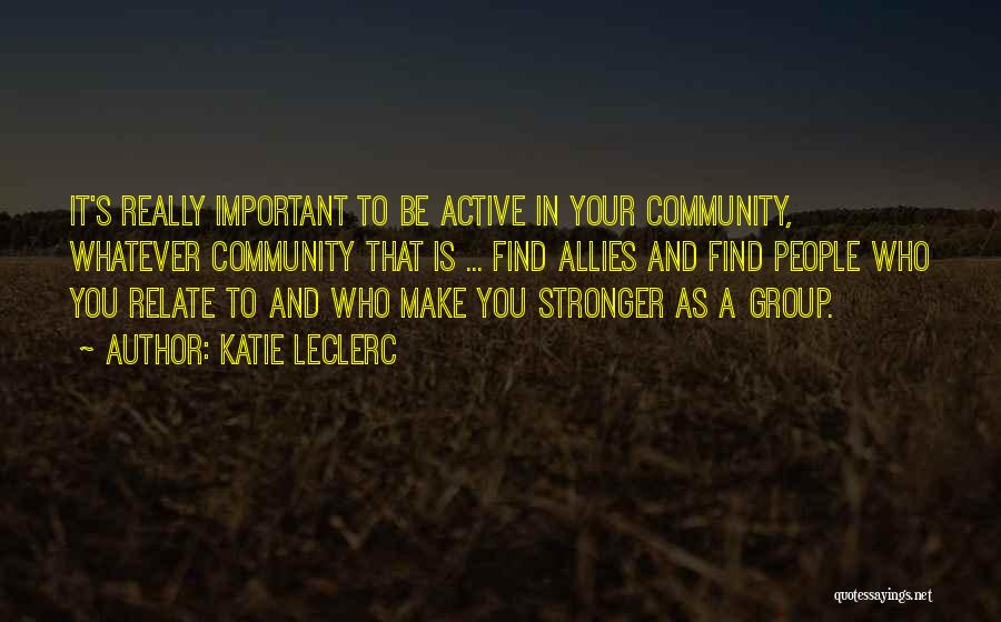 Katie Leclerc Quotes 1054313