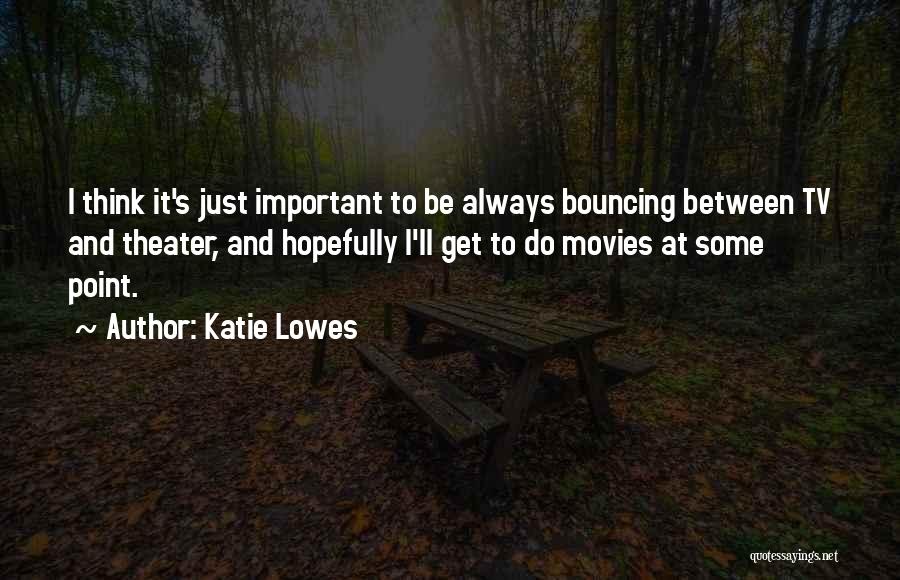 Katie Lowes Quotes 392103